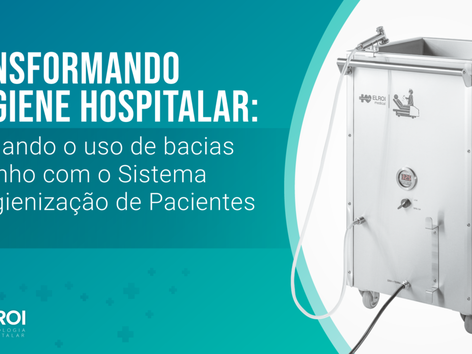 Transformando a Higiene Hospitalar